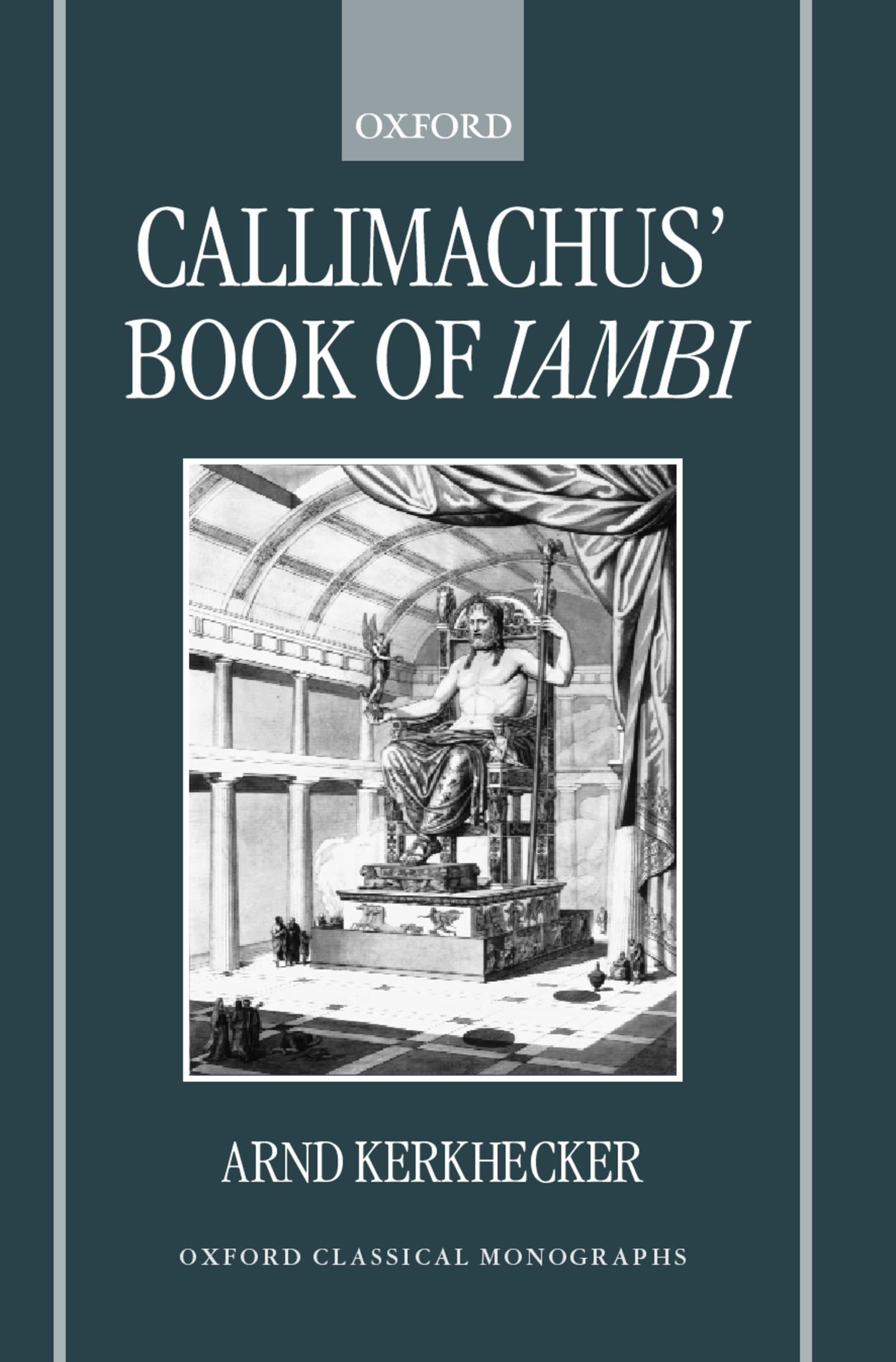 Callimachus' Book of Iambi (Oxford Classical Monographs),Used