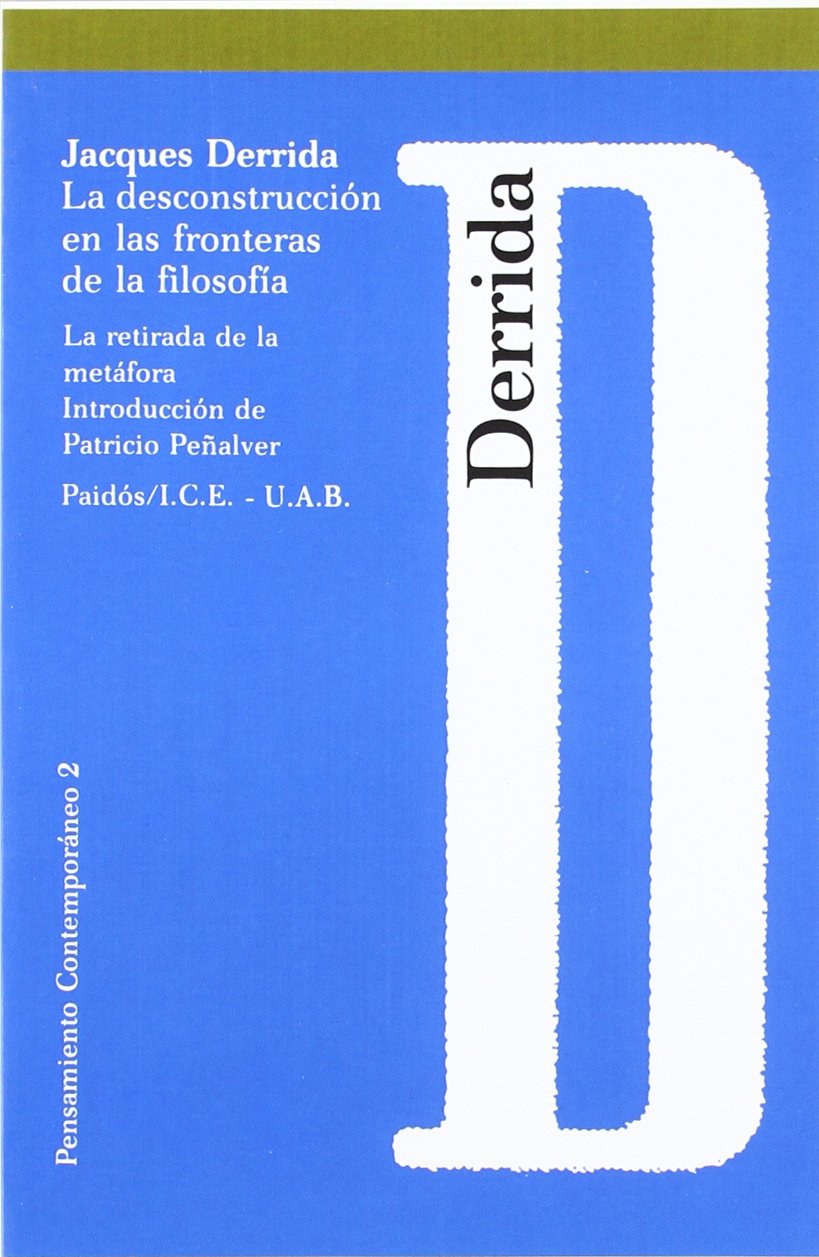 La deconstruccin en las fronteras de la filosofa: La retirada de la metfora (Spanish Edition),Used