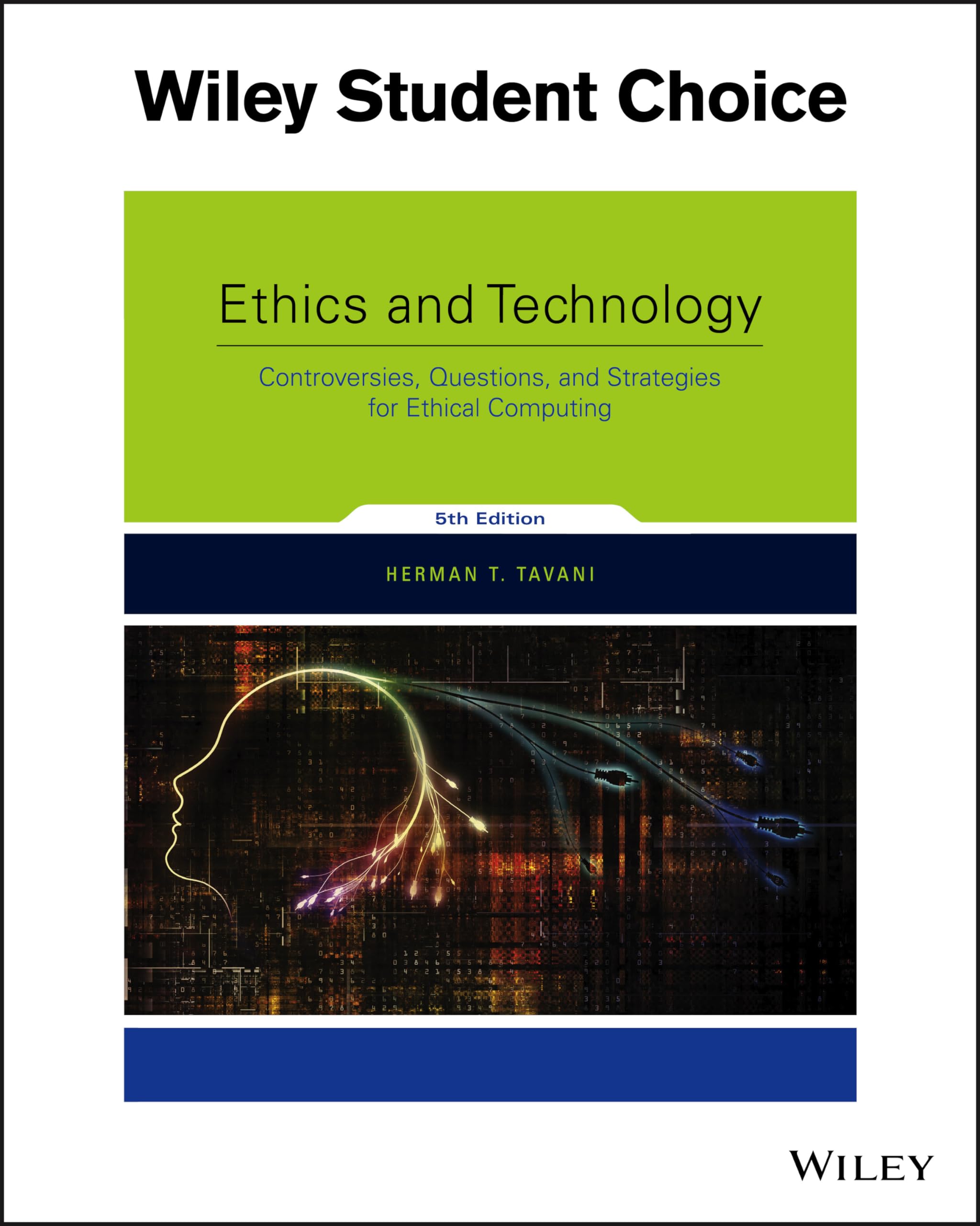 Ethics And Technology: Controversies, Questions, And Strategies For Ethical Computing