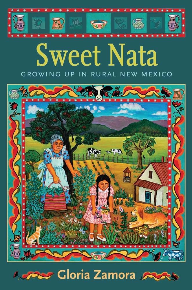 Sweet Nata: Growing Up In Rural New Mexico,New
