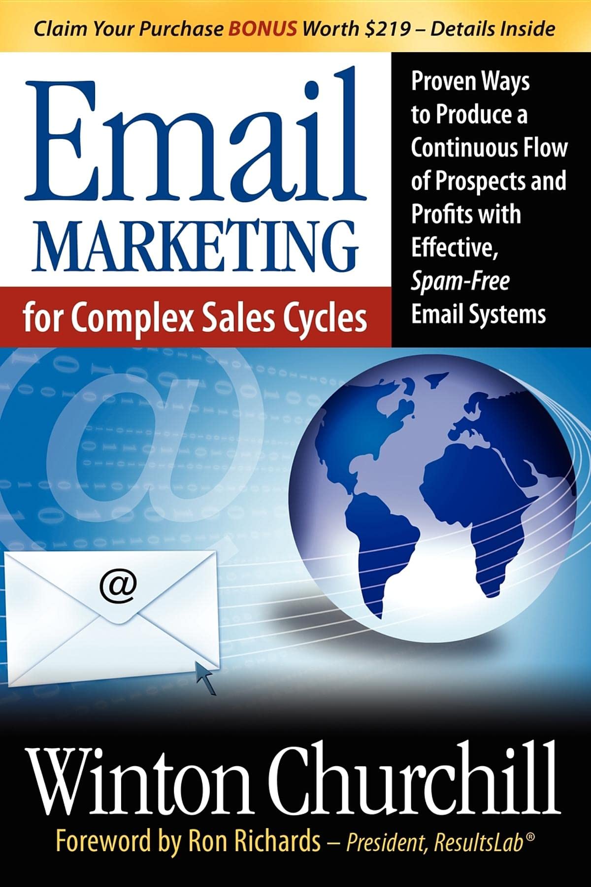 Email Marketing for Complex Sales Cycles: Proven Ways to Produce a Continuous Flow of Prospects and Profits with Effective Spam,Used