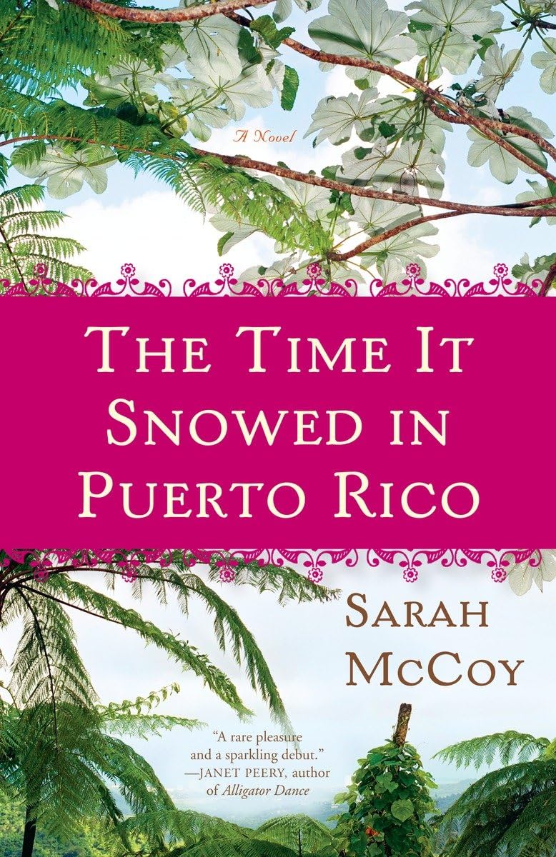 The Time It Snowed In Puerto Rico: A Novel,New
