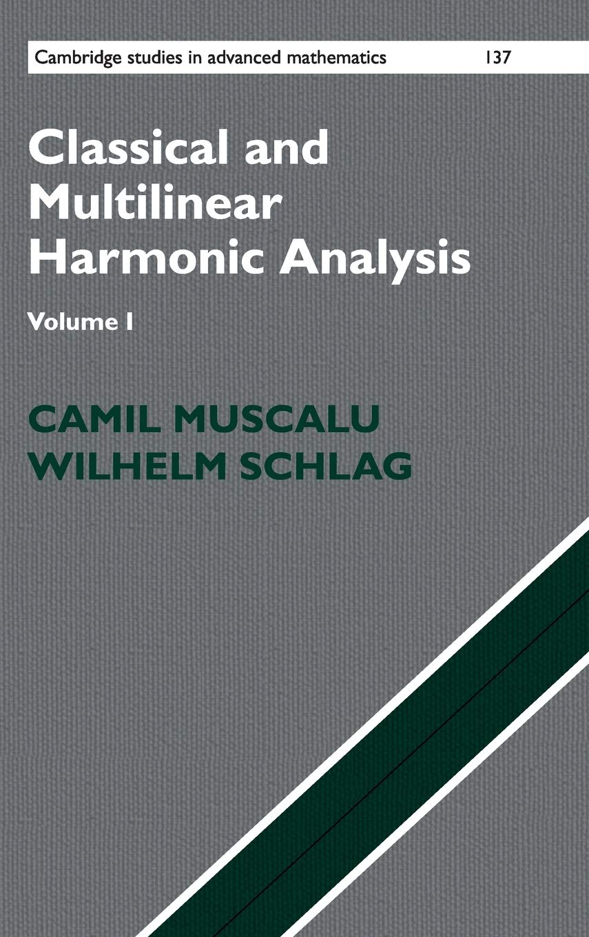 Classical and Multilinear Harmonic Analysis (Cambridge Studies in Advanced Mathematics, Series Number 137) (Volume 1),Used