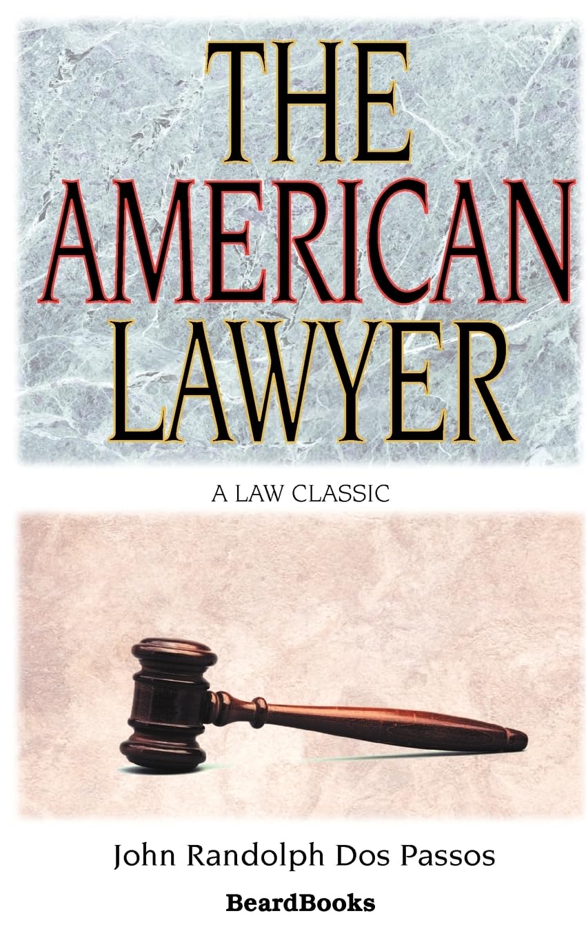 The American Lawyer: As He WasAs He IsAs He Can Be,Used