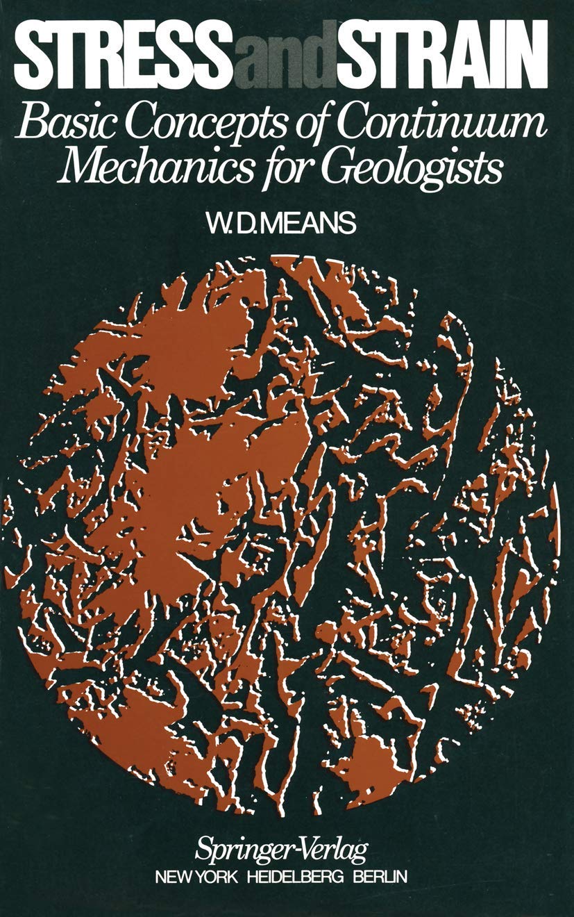Stress and Strain: Basic Concepts of Continuum Mechanics for Geologists,Used