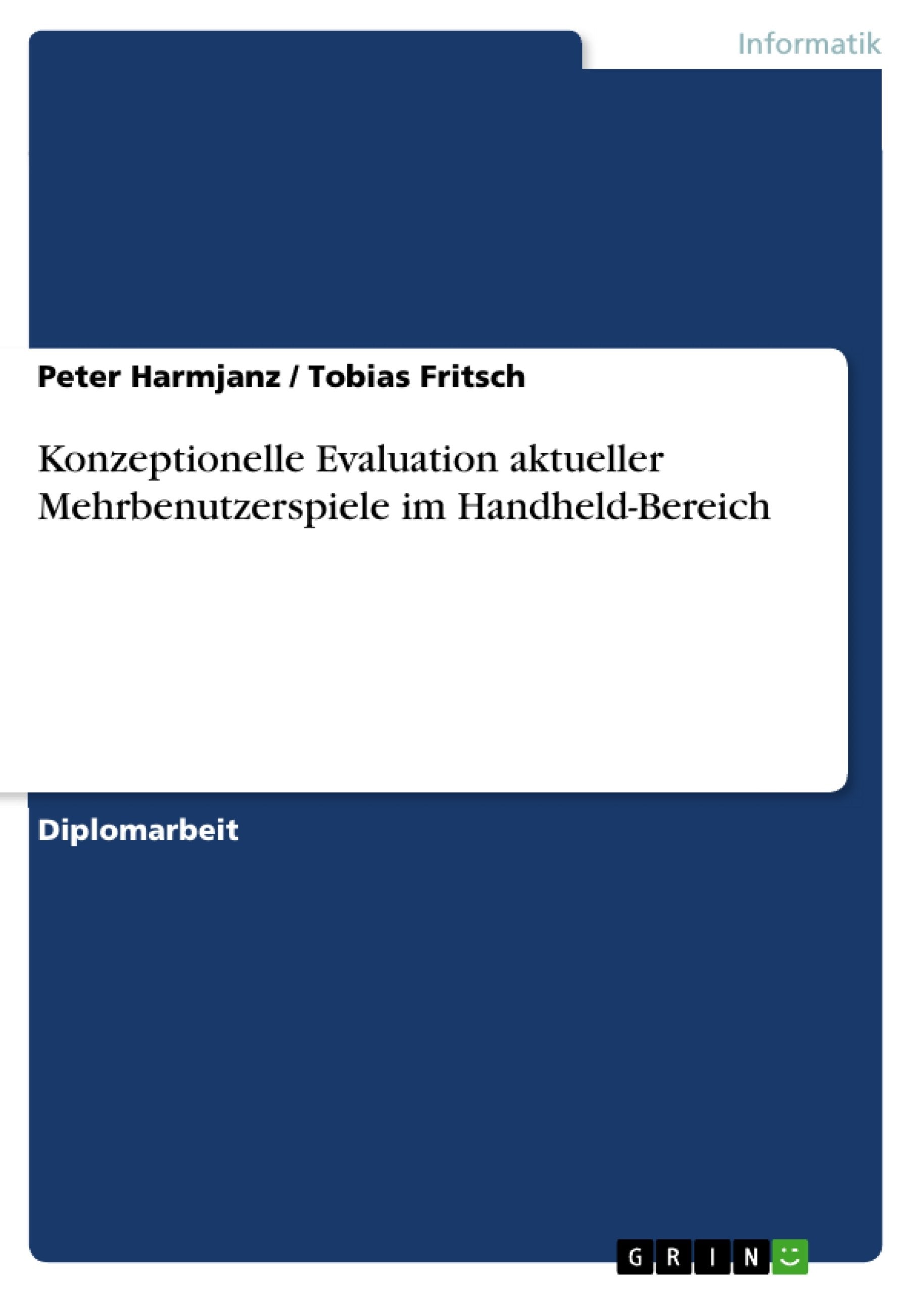 Konzeptionelle Evaluation Aktueller Mehrbenutzerspiele Im Handheldbereich (German Edition),Used