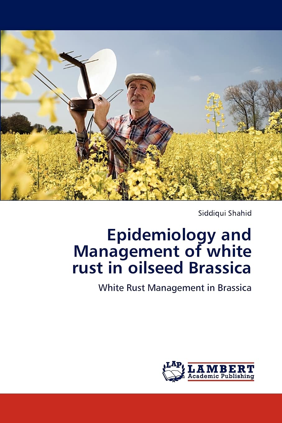 Epidemiology and Management of white rust in oilseed Brassica: White Rust Management in Brassica,Used
