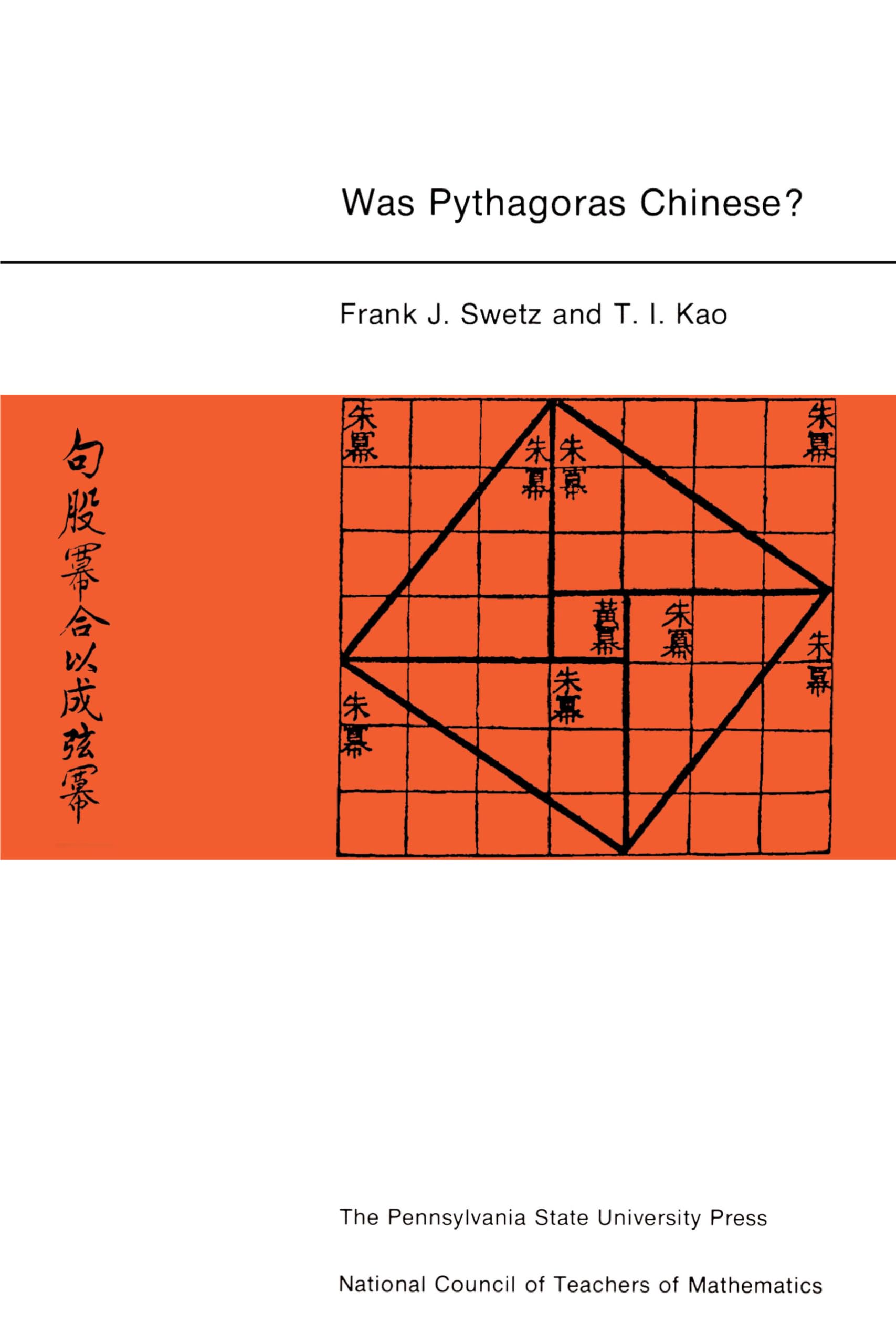 Was Pythagoras Chinese?: An Examination of Right Triangle Theory in Ancient China,New