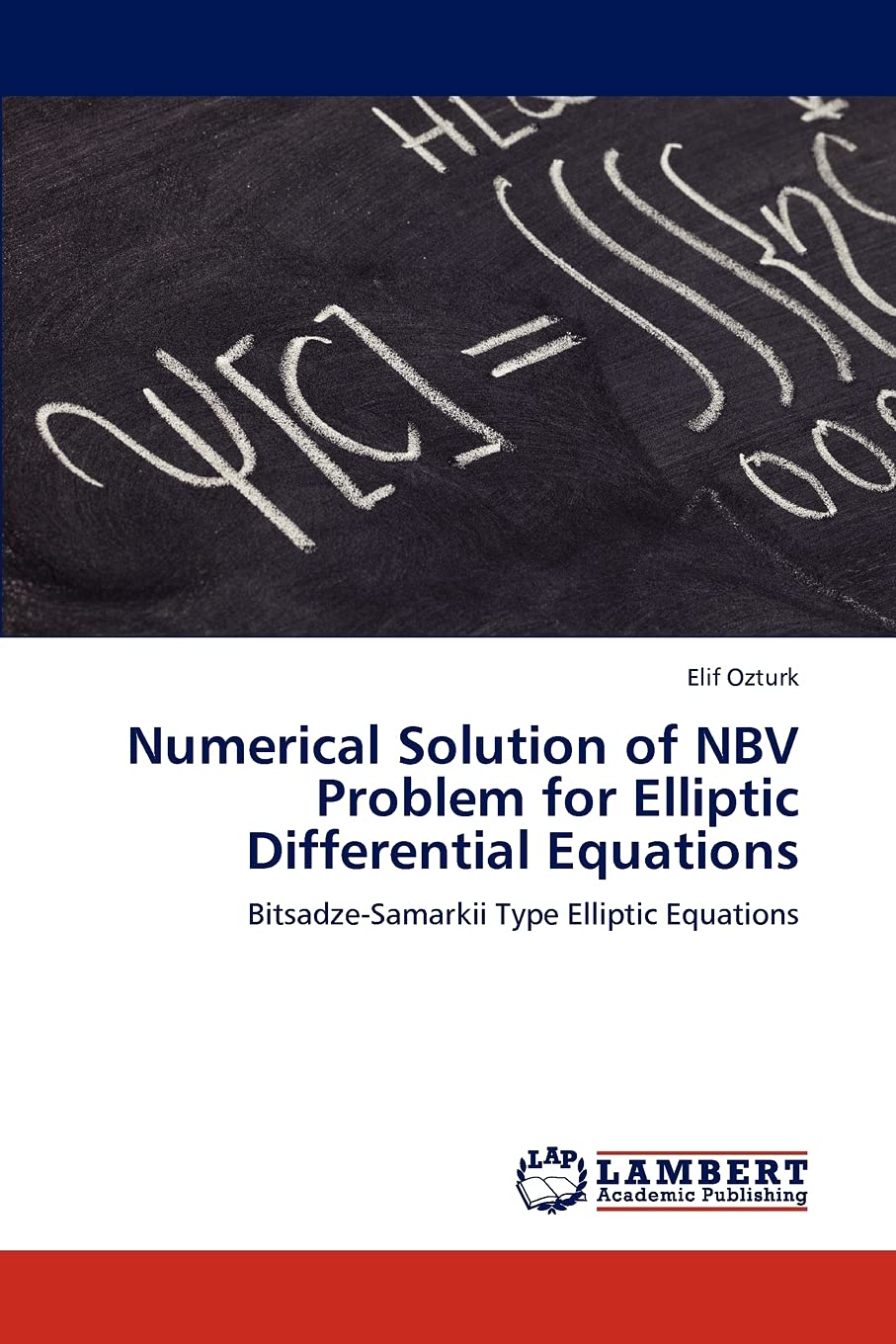 Numerical Solution of NBV Problem for Elliptic Differential Equations: BitsadzeSamarkii Type Elliptic Equations,Used