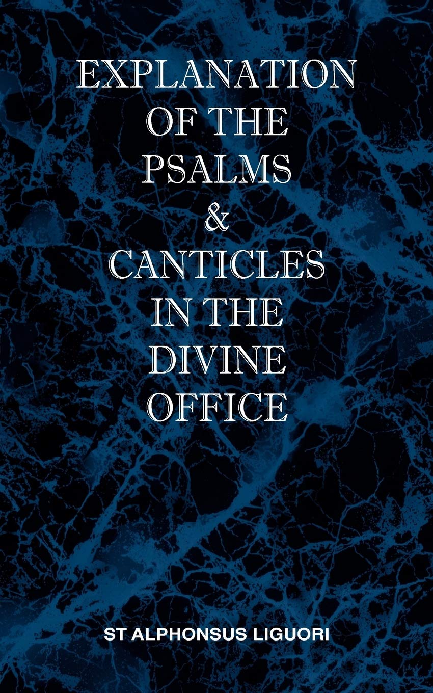 Explanation of the Psalms & Canticles in the Divine Office (Multilingual Edition),Used