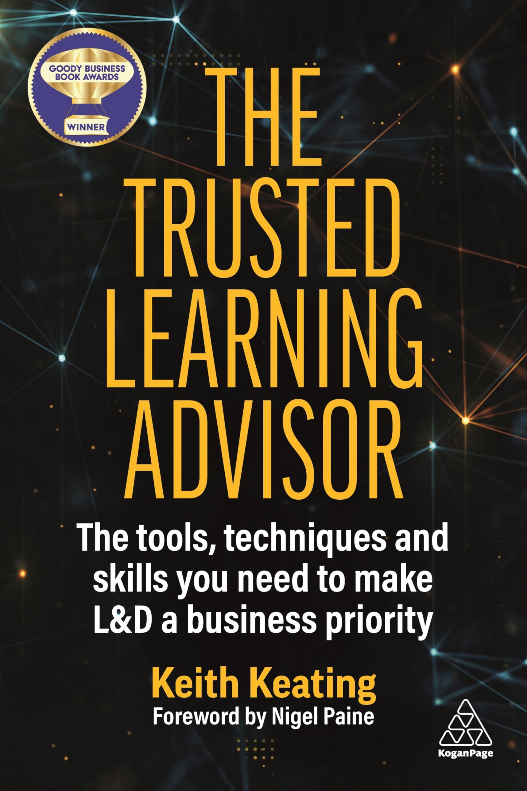 The Trusted Learning Advisor: The Tools, Techniques and Skills You Need to Make L&D a Business Priority,Used