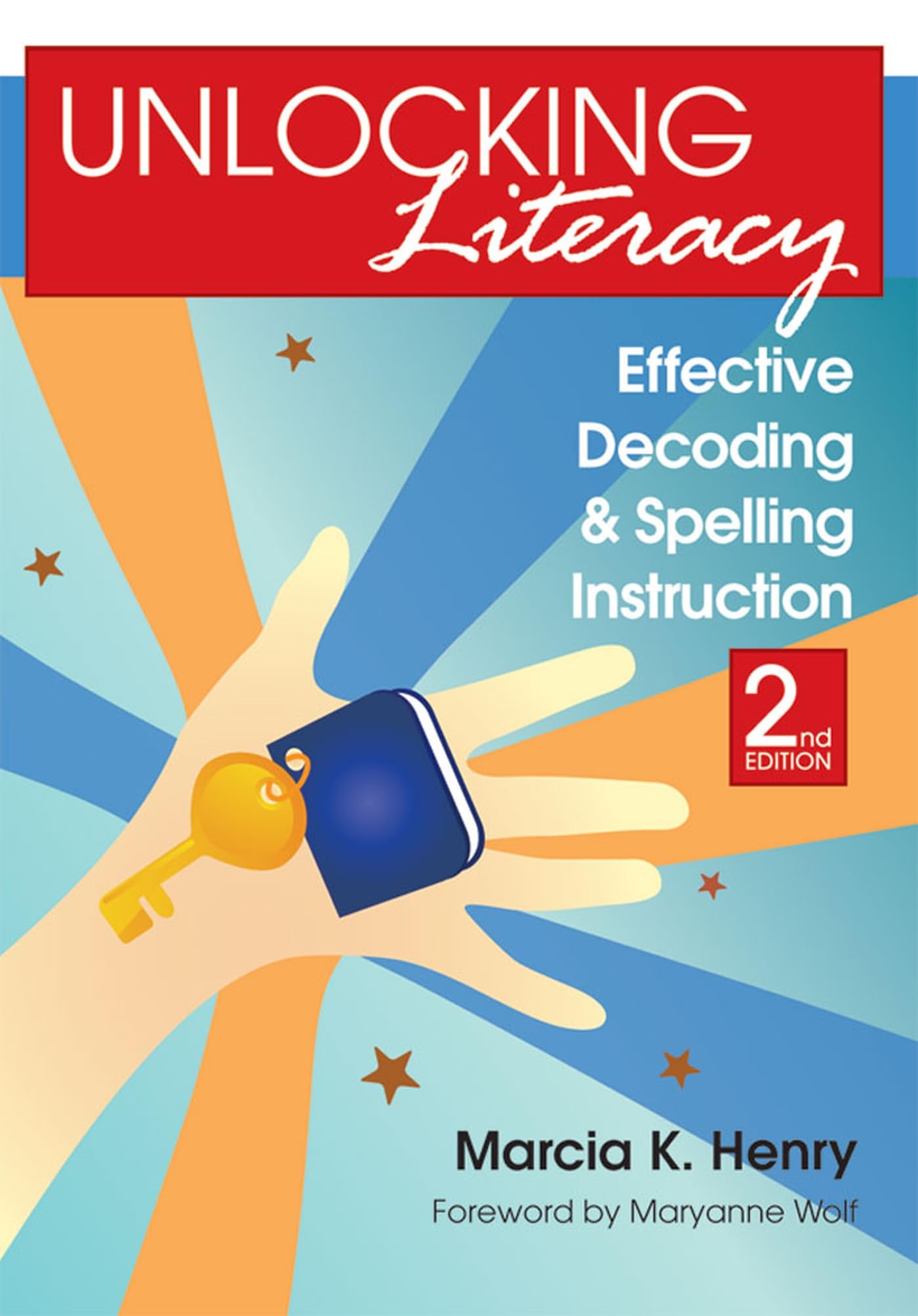 Unlocking Literacy: Effective Decoding and Spelling Instruction, Second Edition,Used
