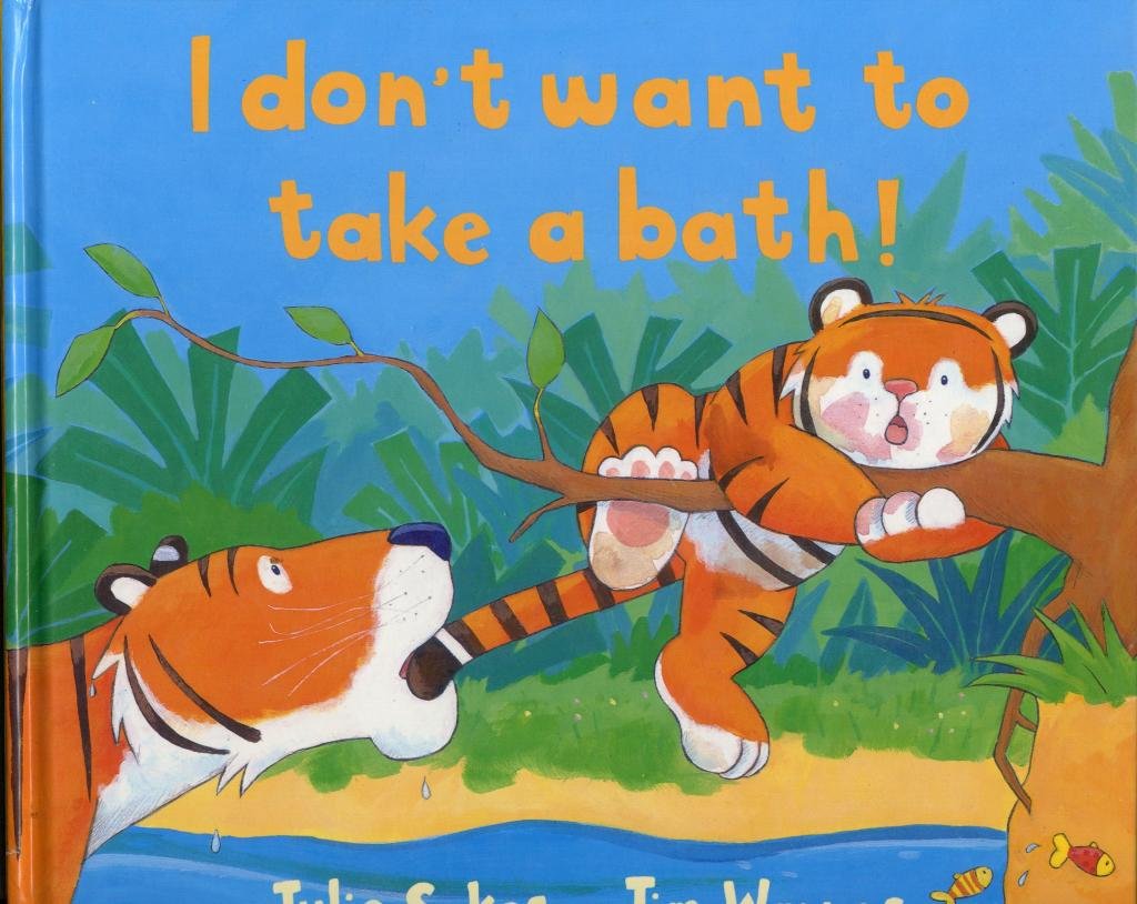I Don'T Want To Take A Bath