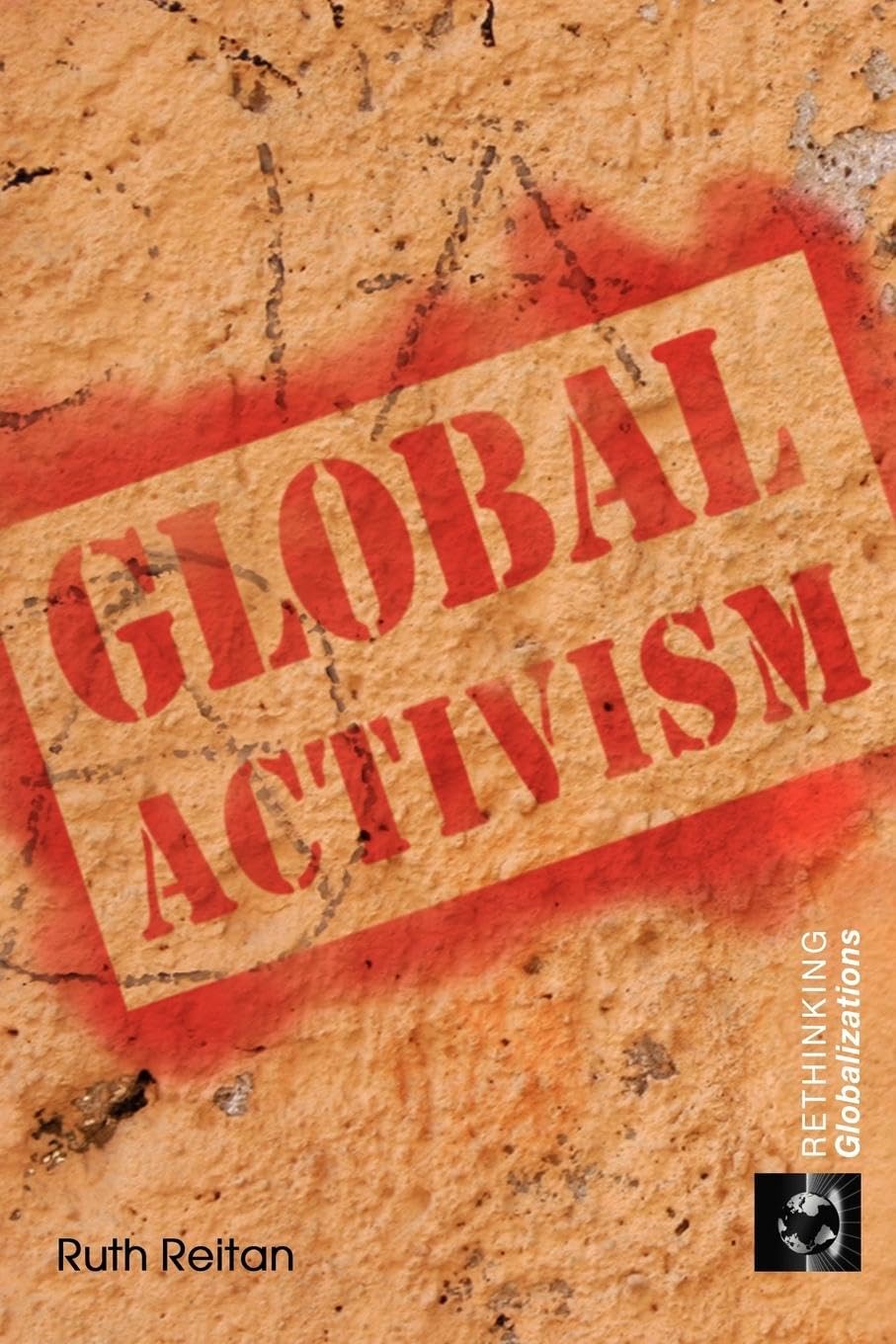 Global Activism (Rethinking Globalizations),Used