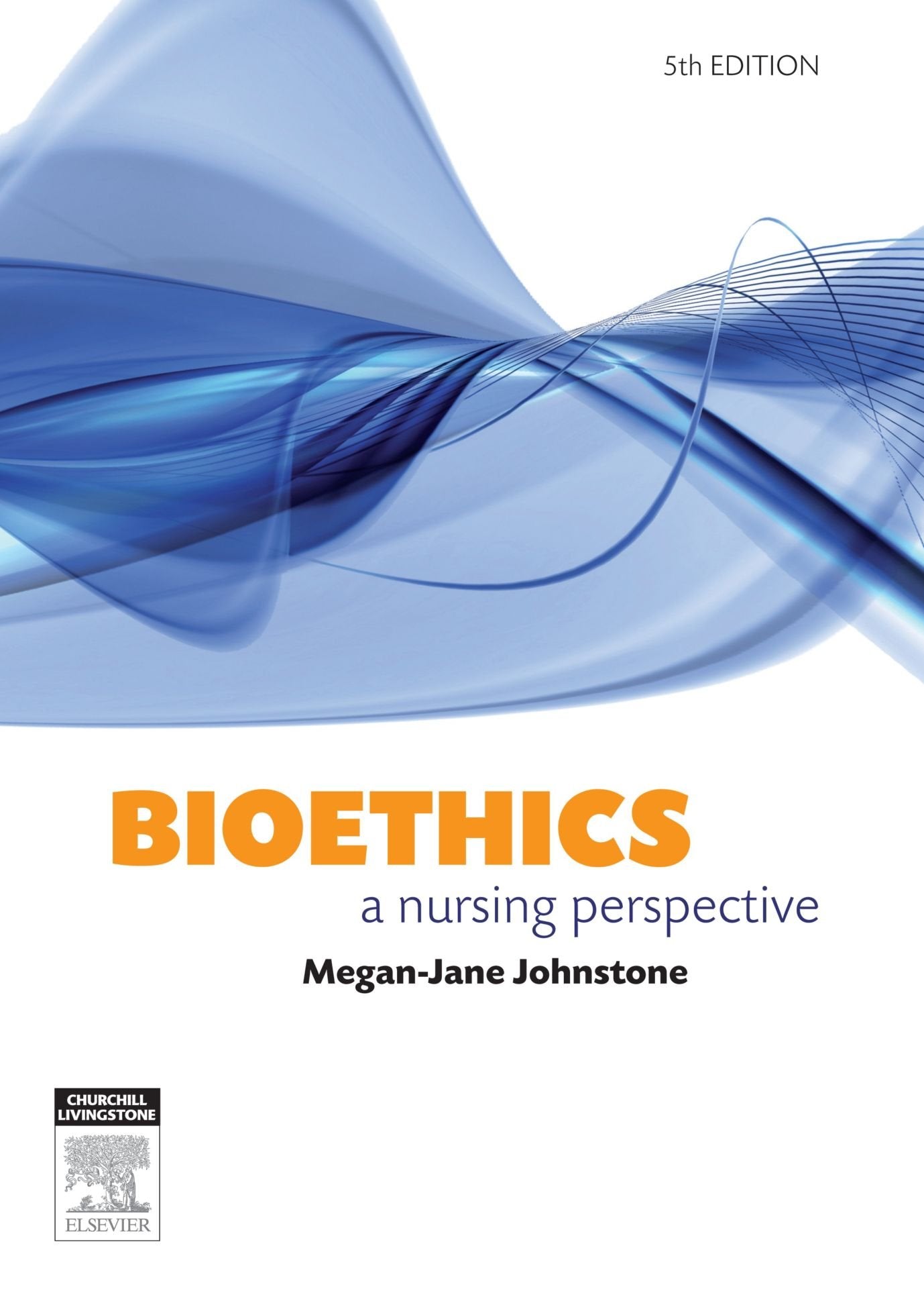 Bioethics: A Nursing Perspective,New