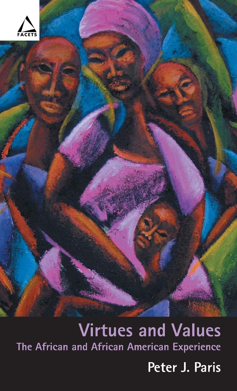 Virtues and Values: The African and African American Experience (Facets),Used