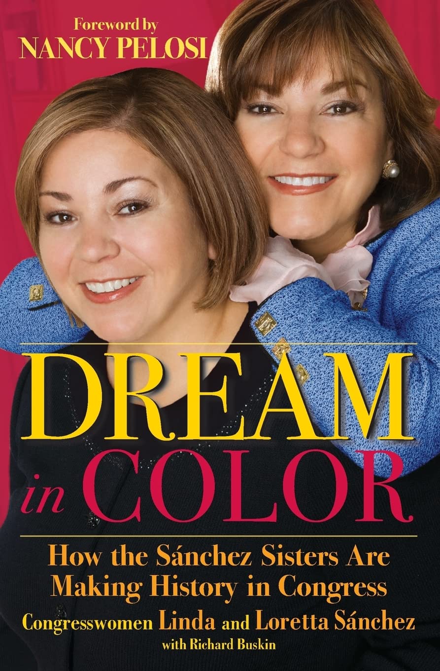 Dream in Color: How the Snchez Sisters Are Making History in Congress,Used