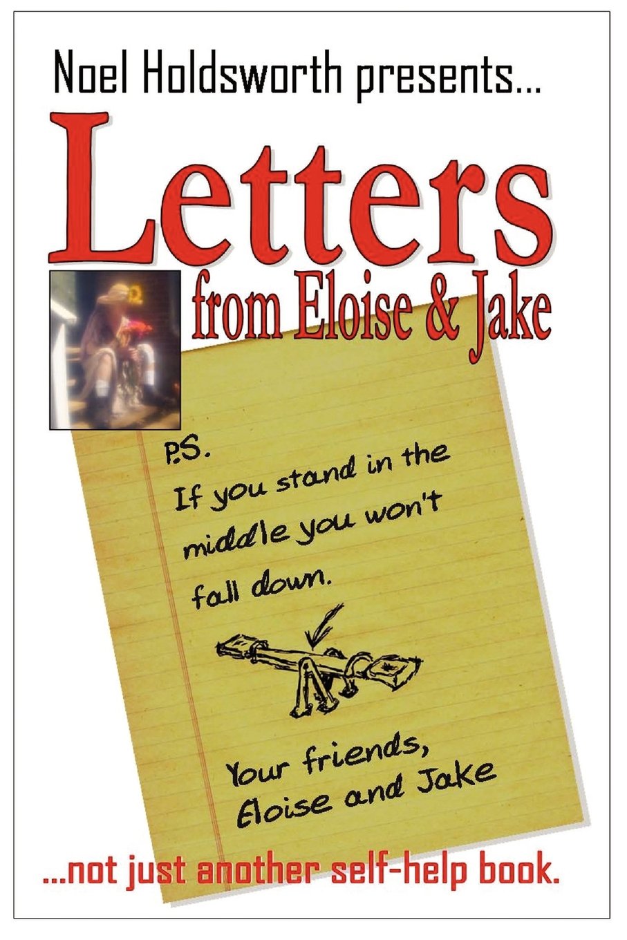 If You Stand in the Middle You Won't Fall Down: Letters from Eloise and Jake,Used