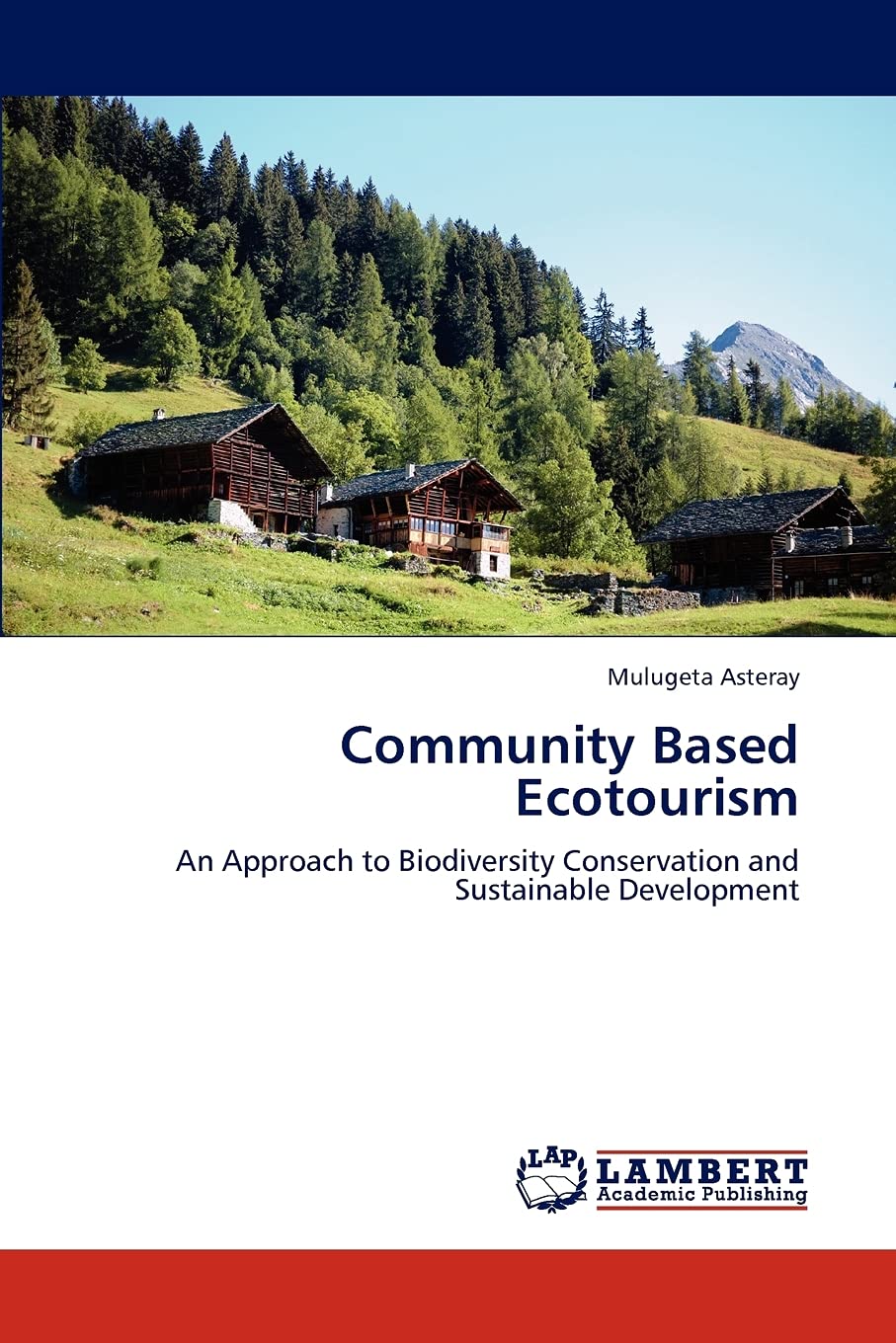 Community Based Ecotourism: An Approach to Biodiversity Conservation and Sustainable Development,Used