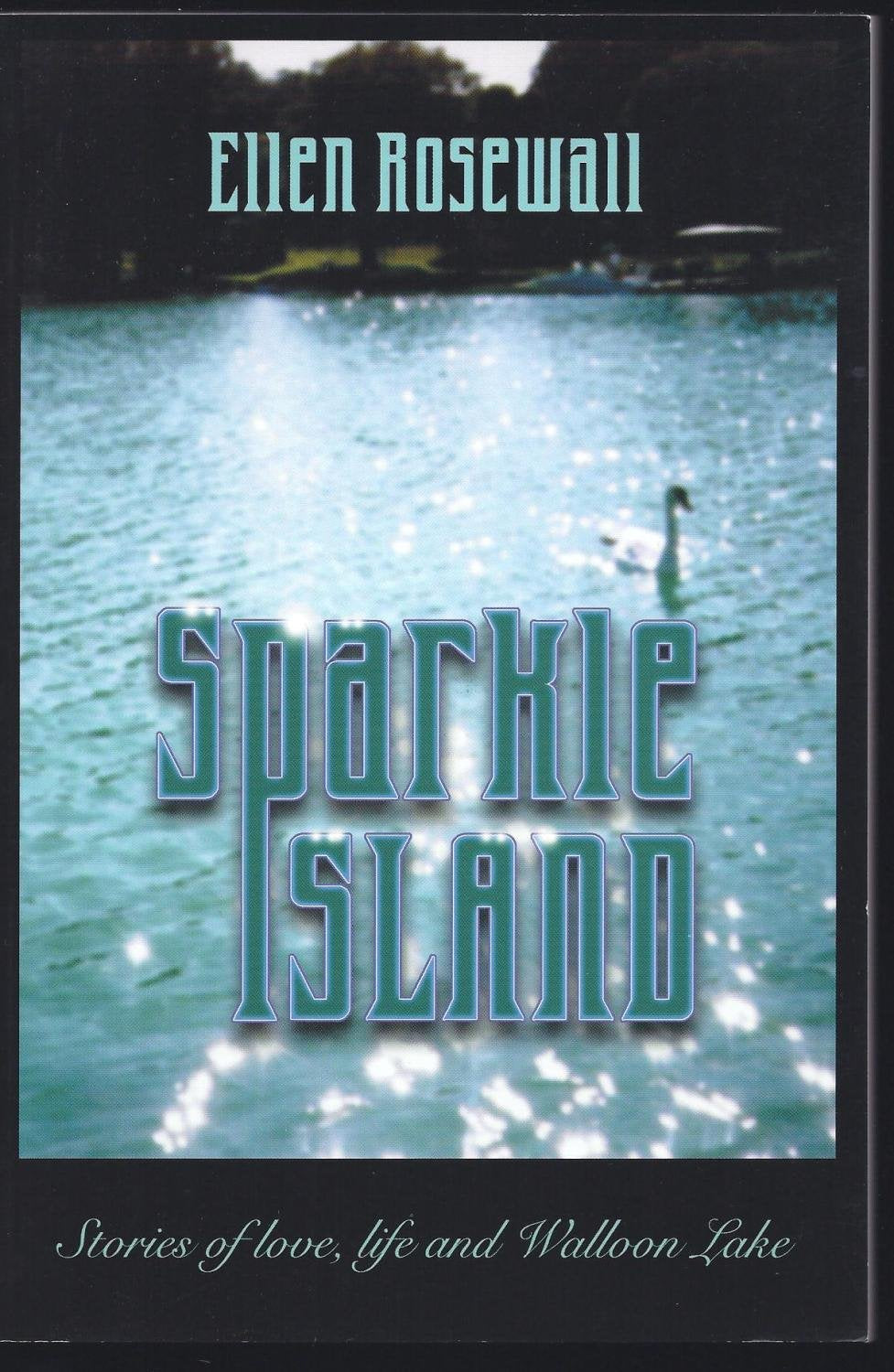 Sparkle Island: Stories of Love, Life and Walloon Lake,Used