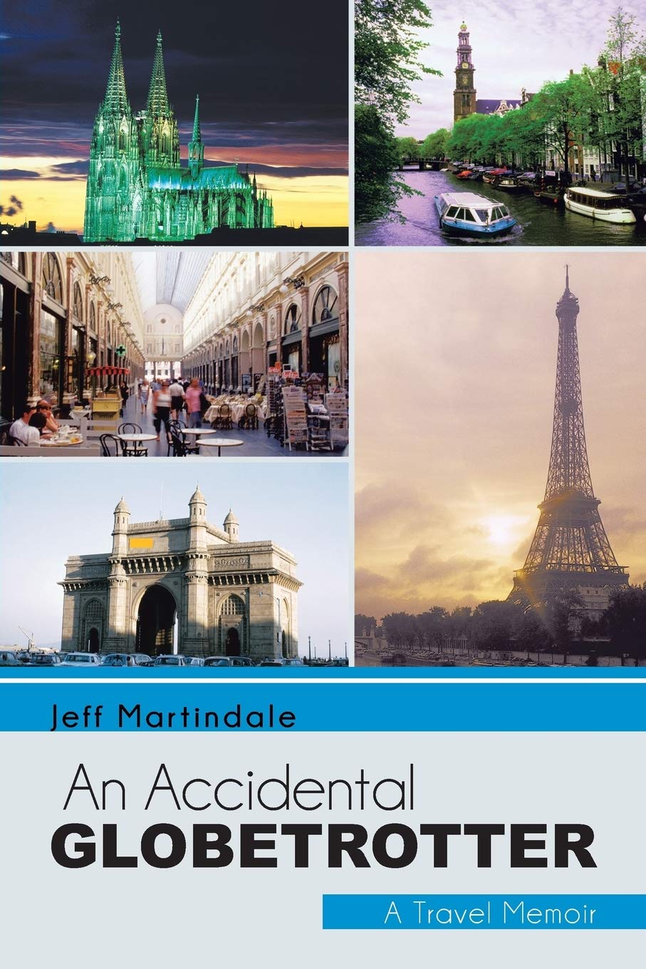 An Accidental Globetrotter: A Travel Memoir,Used