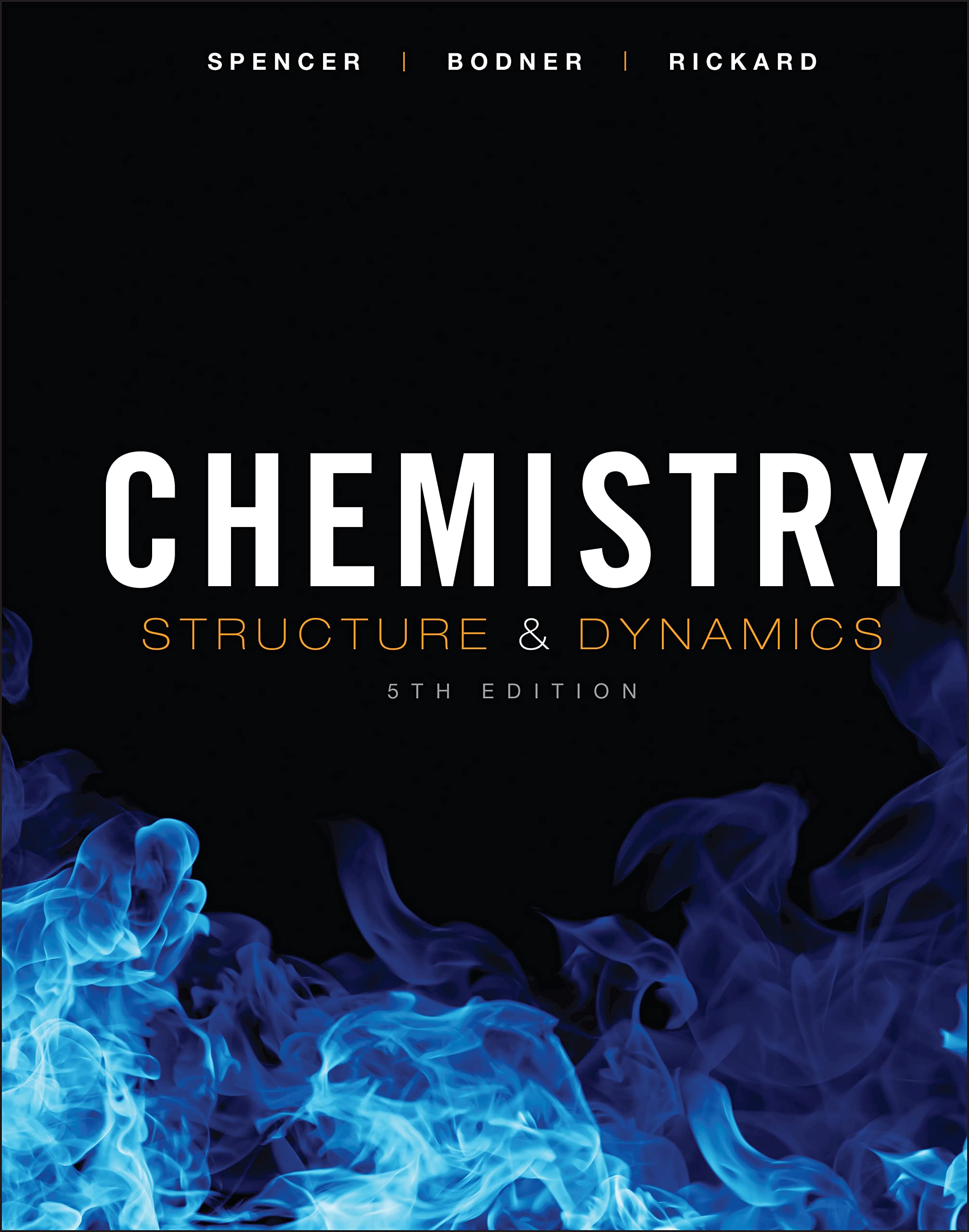 Chemistry: Structure And Dynamics,New