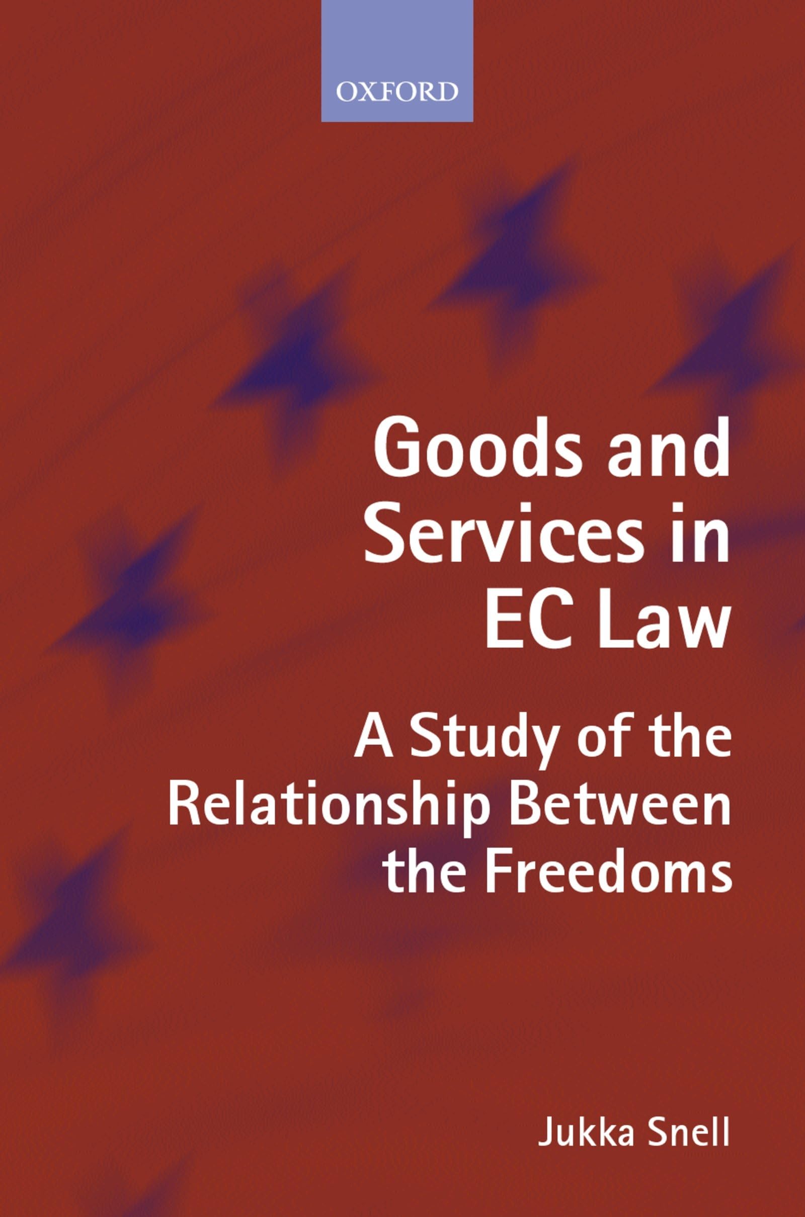 Goods and Services in EC Law: A Study of the Relationship between the Freedoms,New