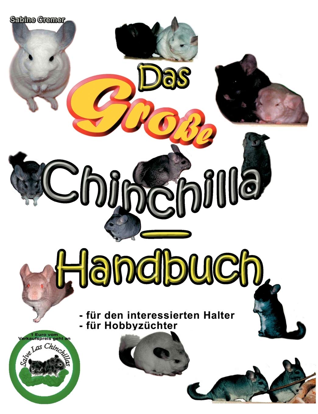 Das groe ChinchillaHandbuch: Fr den interessierten Halter, fr Hobbyzchter (German Edition),Used