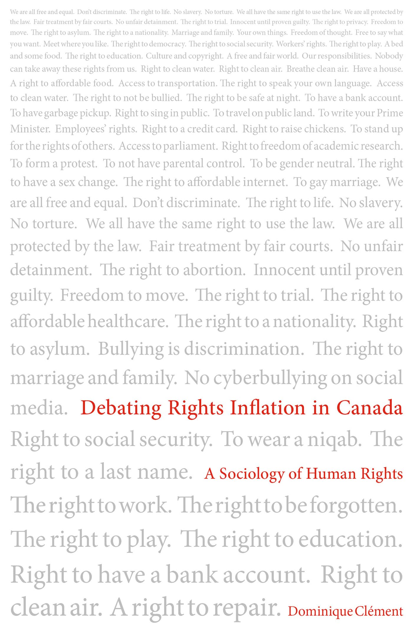 Debating Rights Inflation in Canada: A Sociology of Human Rights (Canadian Commentaries),Used