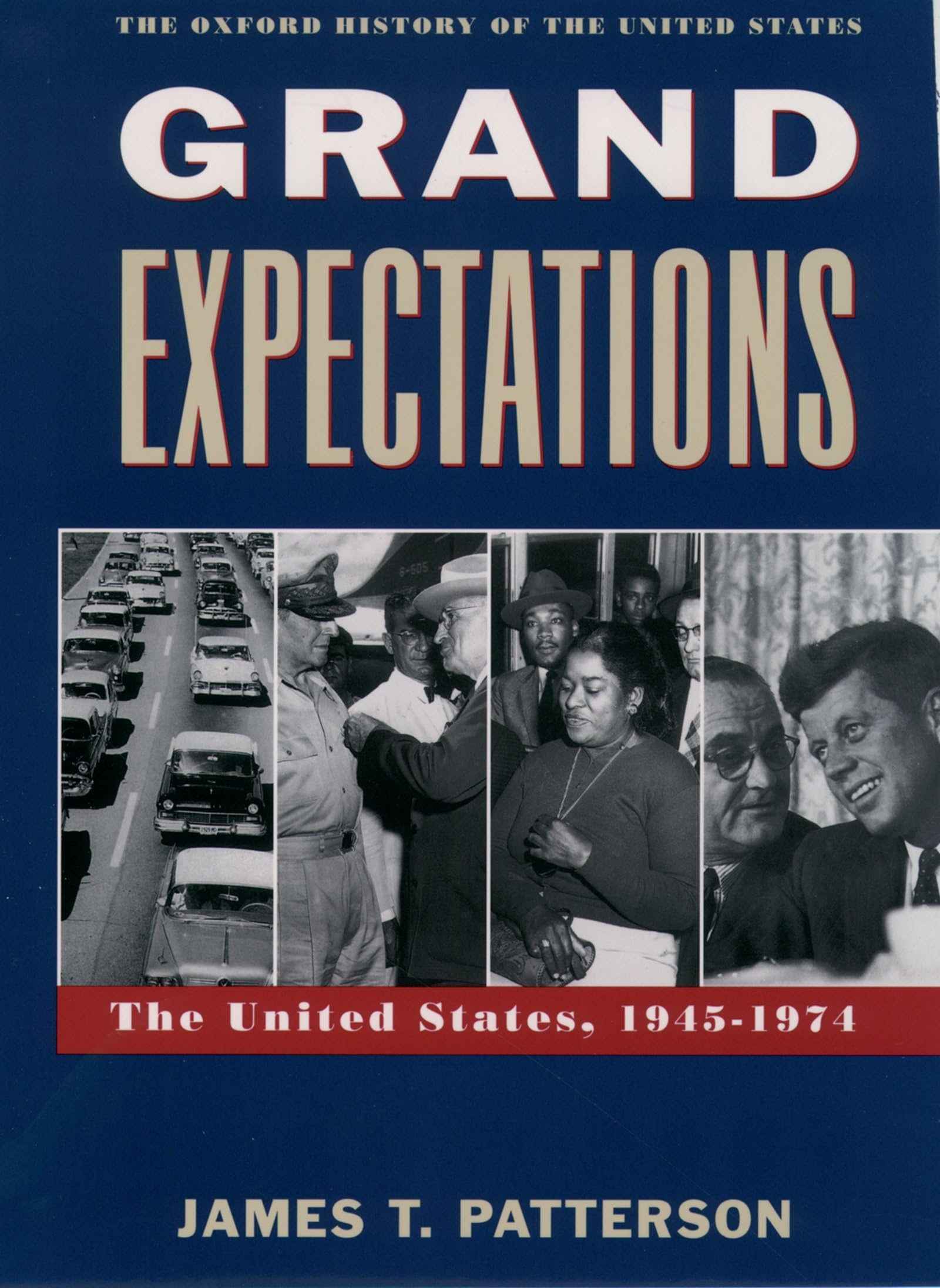 Grand Expectations: The United States, 19451974 (Oxford History Of The United States V X),New
