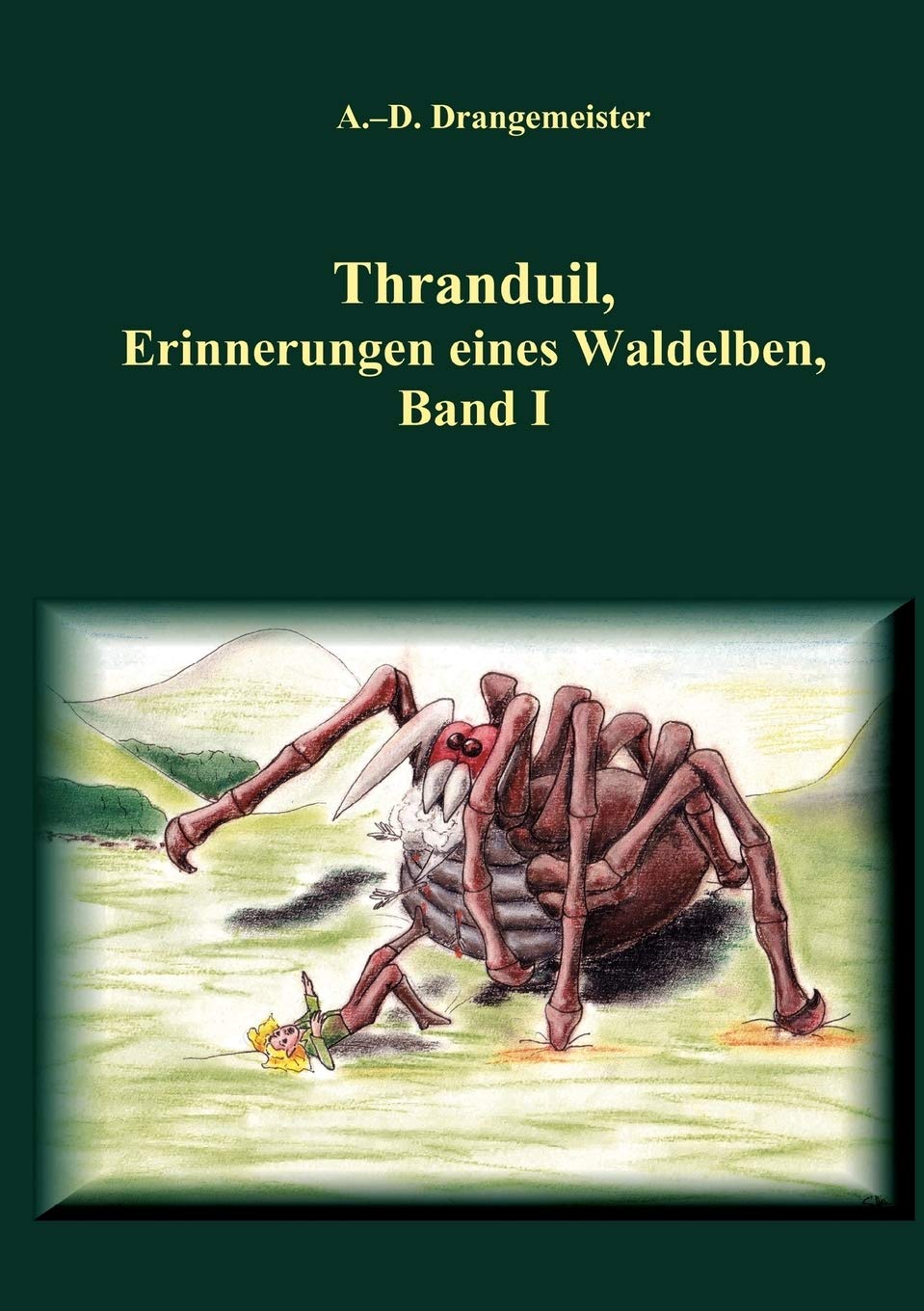 Thranduil: Erinnerungen eines Waldelben, Band I (German Edition),Used