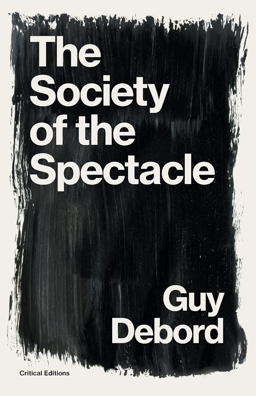 The Society of the Spectacle (Critical Editions),Used