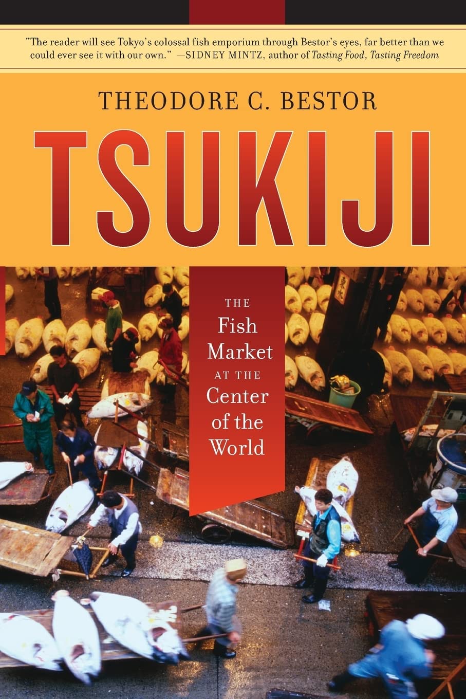 Tsukiji: The Fish Market at the Center of the World (Volume 11),Used