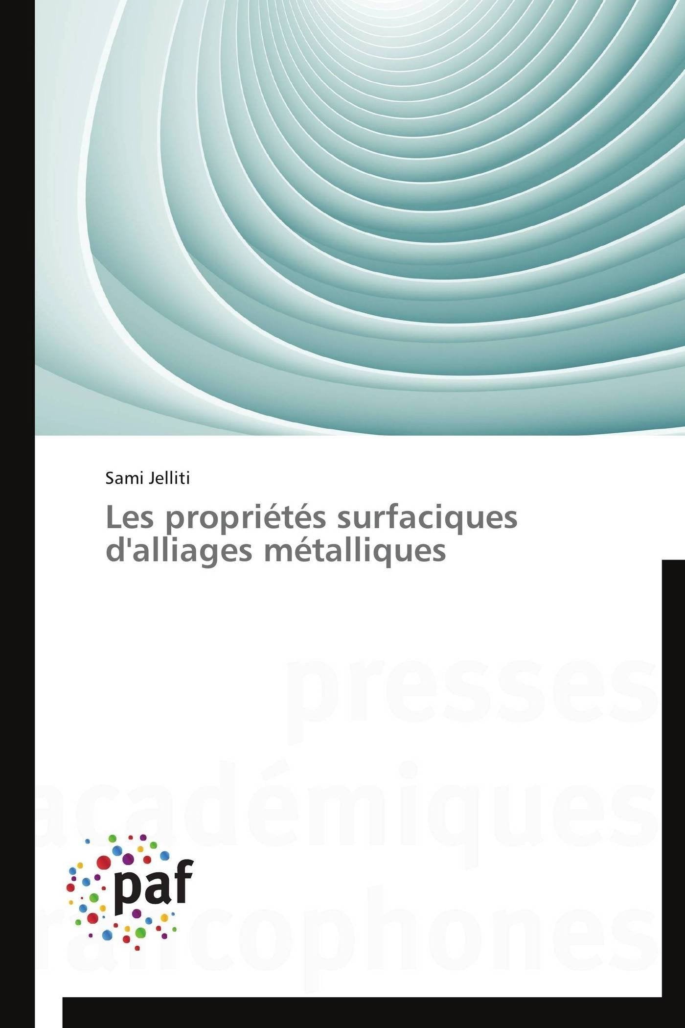 Les proprits surfaciques d'alliages mtalliques (Omn.Pres.Franc.) (French Edition),Used
