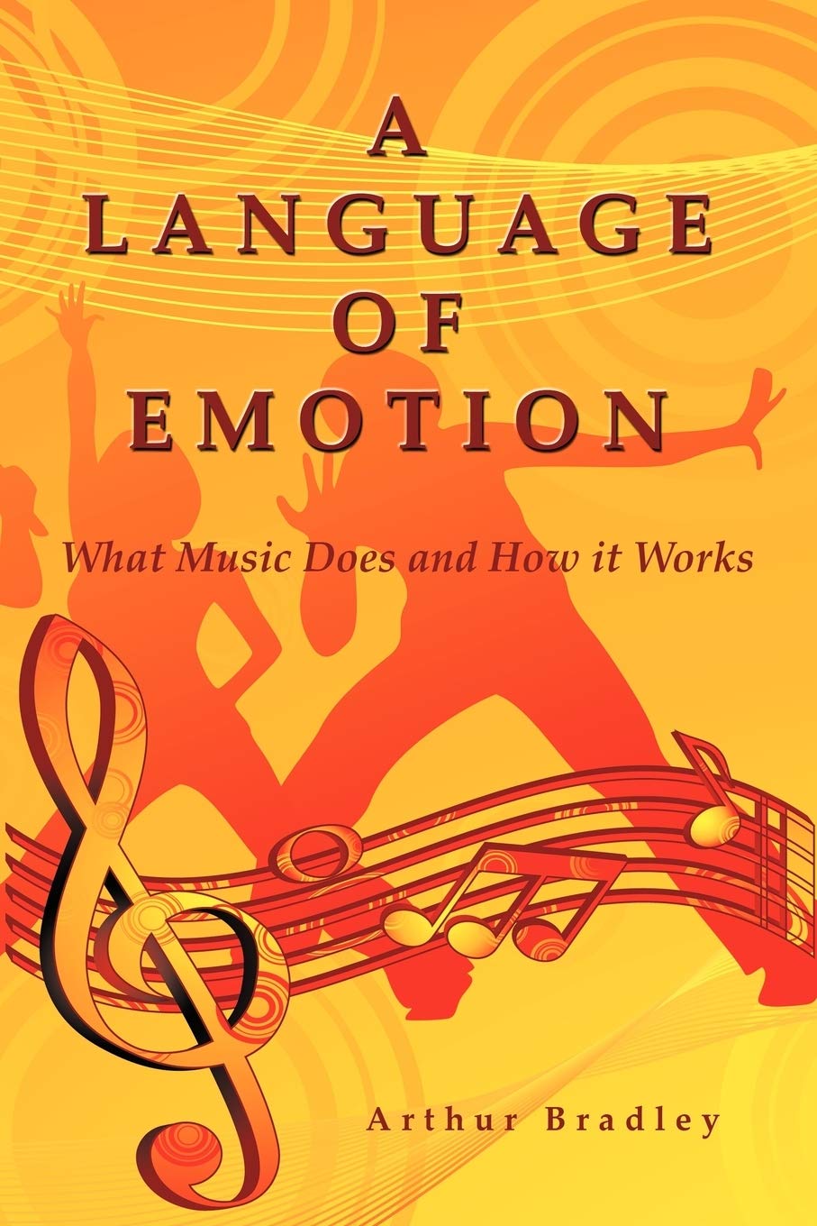 A Language Of Emotion: What Music Does And How It Works,Used