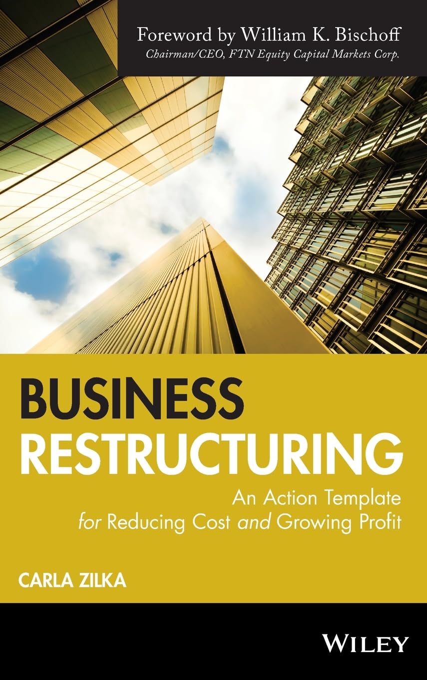 Business Restructuring: An Action Template For Reducing Cost And Growing Profit,New