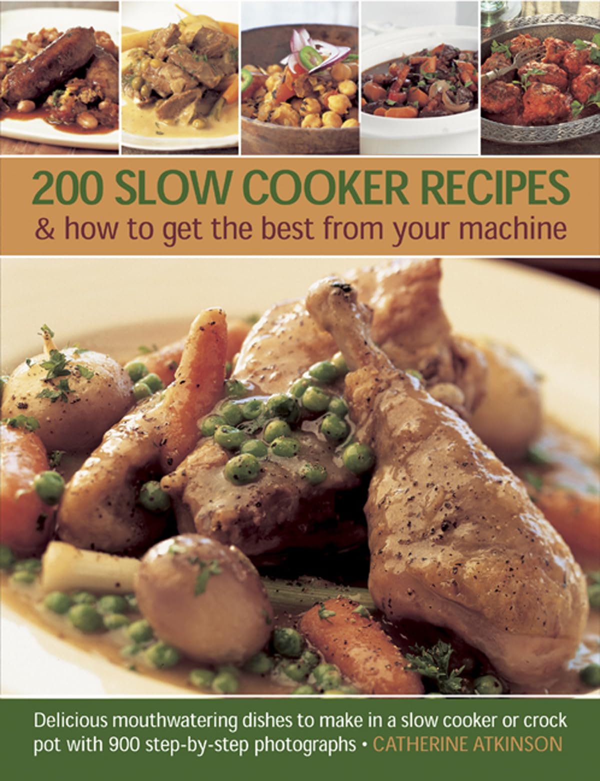 200 Slow Cooker Recipes & how to get the best from your machine: Delicious Mouthwatering Dishes to Make in a Slow Cooker or Croc,Used
