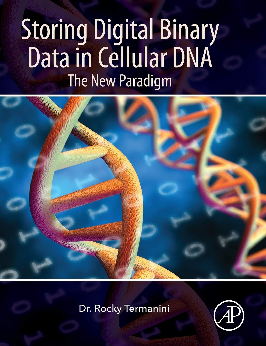 Storing Digital Binary Data in Cellular DNA: The New Paradigm,Used