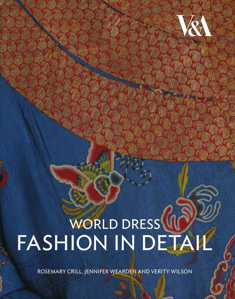 World Dress: Fashion In Detail