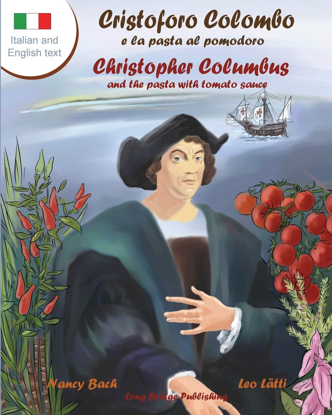 Cristoforo Colombo E La Pasta Al Pomodoro Christopher Columbus and the Pasta with Tomato Sauce: A Bilingual Picture Book (Ital,Used