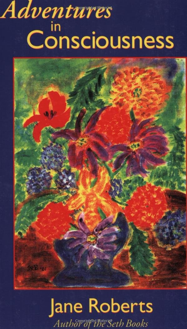 Adventures in Consciousness: An Introduction to Aspect Psychology (Classics in Consciousness Series Book),Used