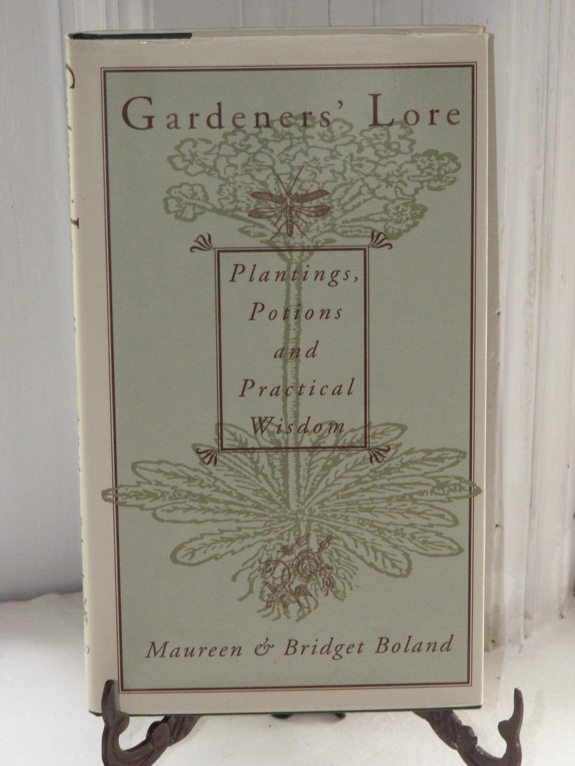 Gardeners' Lore: Plantings, Potions, and Practical Wisdom,Used