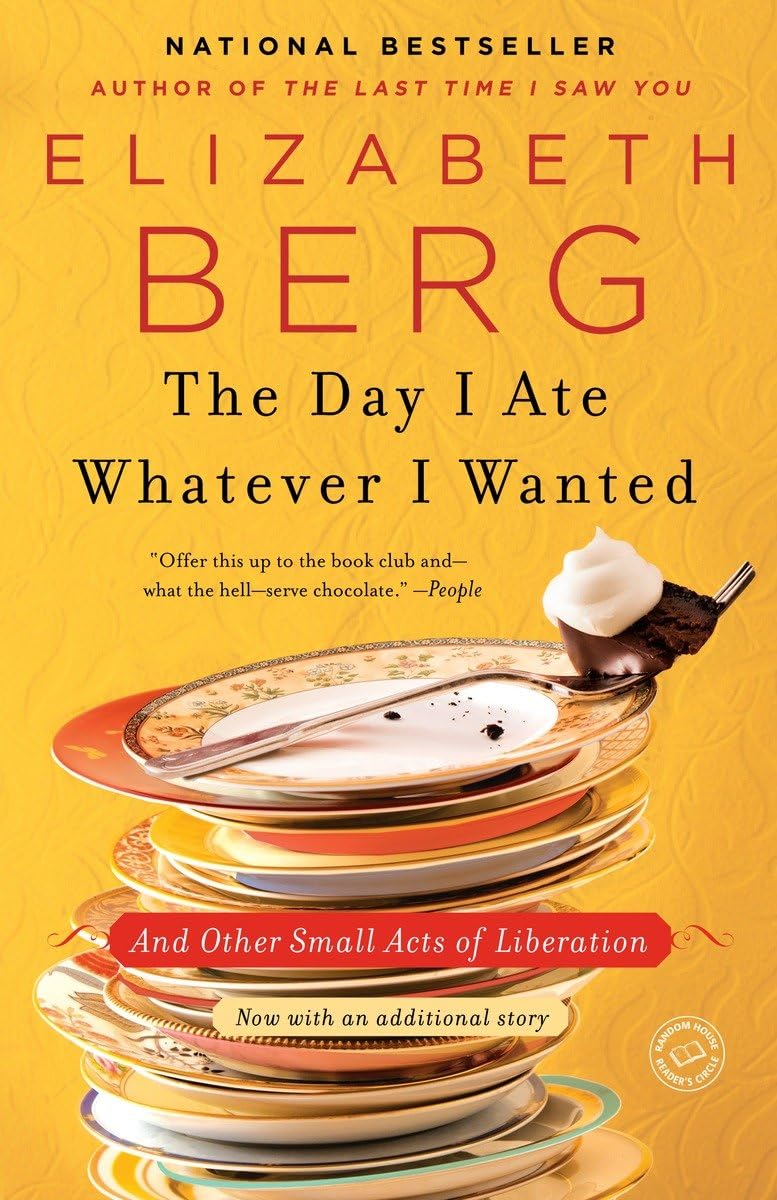The Day I Ate Whatever I Wanted: And Other Small Acts of Liberation,Used