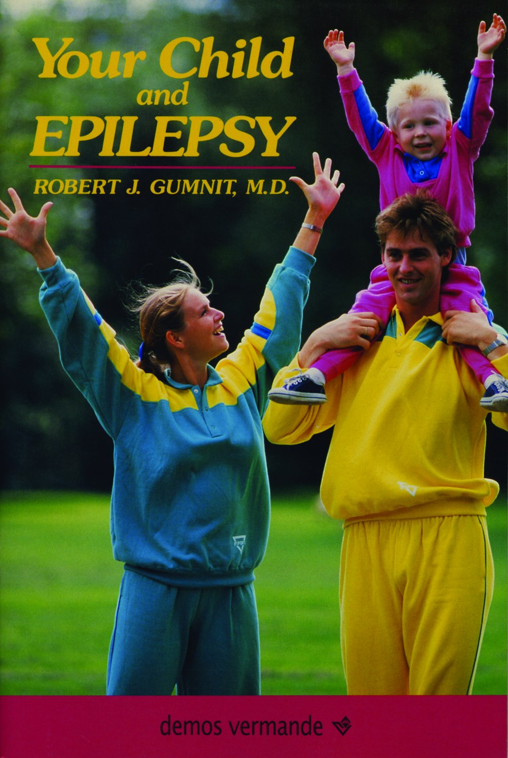 Your Child and Epilepsy: A Guide to Living Well,Used