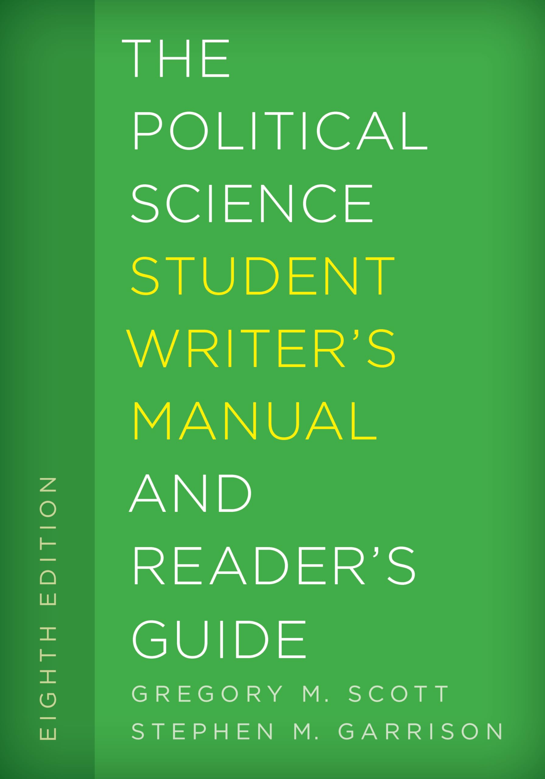 The Political Science Student Writer'S Manual And Reader'S Guide (Volume 1) (The Student Writer'S Manual: A Guide To Reading And