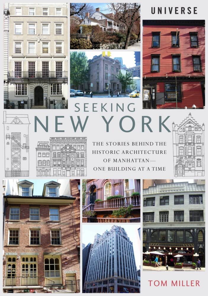 Seeking New York: The Stories Behind the Historic Architecture of ManhattanOne Building at a Time,New