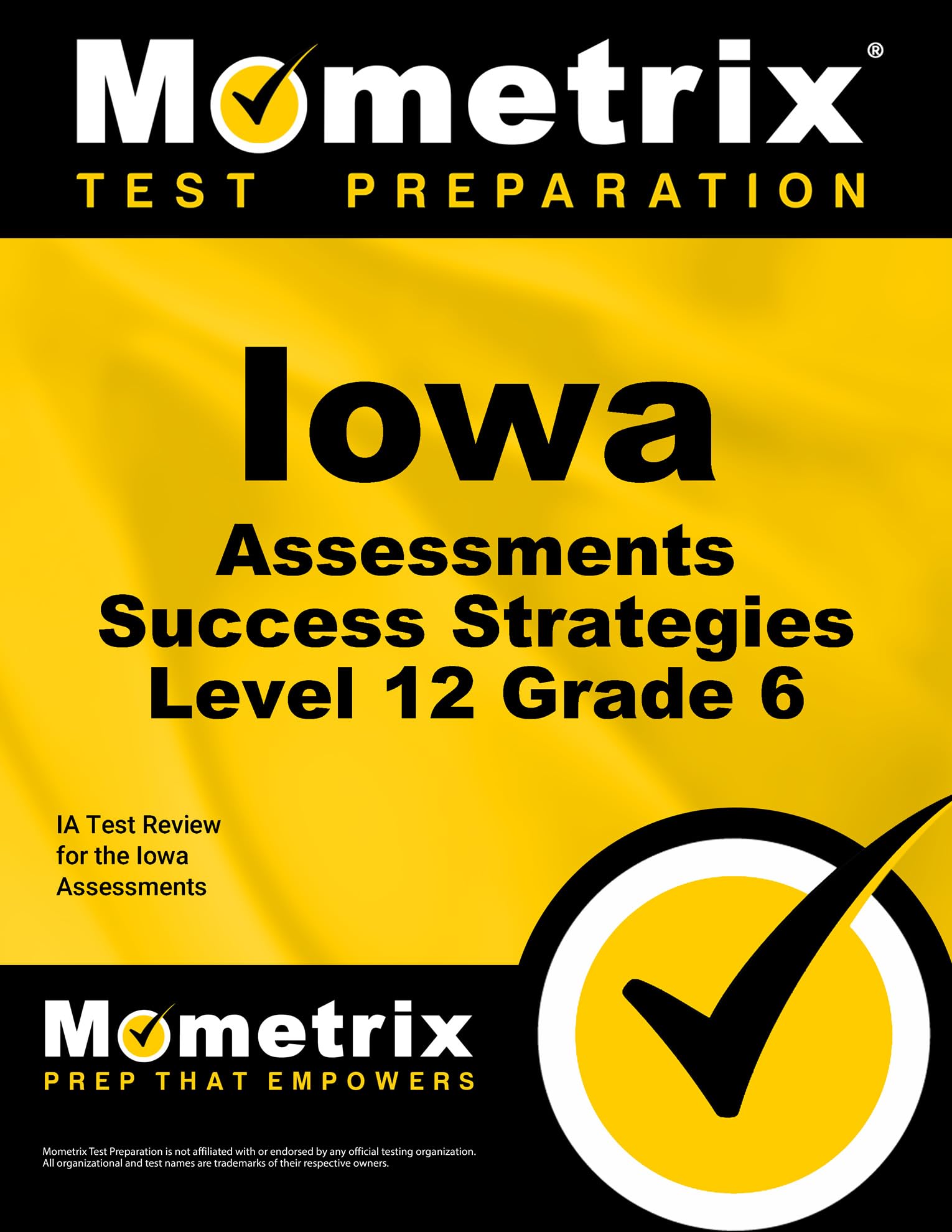 Iowa Assessments Success Strategies Level 12 Grade 6 Study Guide: Ia Test Review For The Iowa Assessments,Used