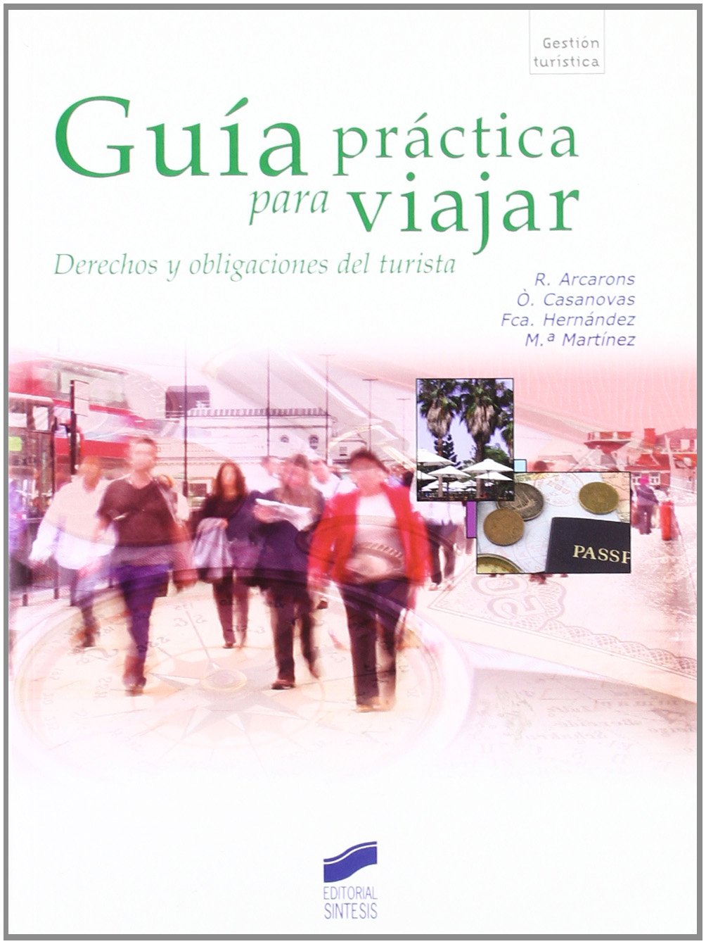 Gua prctica para viajar: derechos y obligaciones del turista (Gestion Turistica) (Spanish Edition),Used