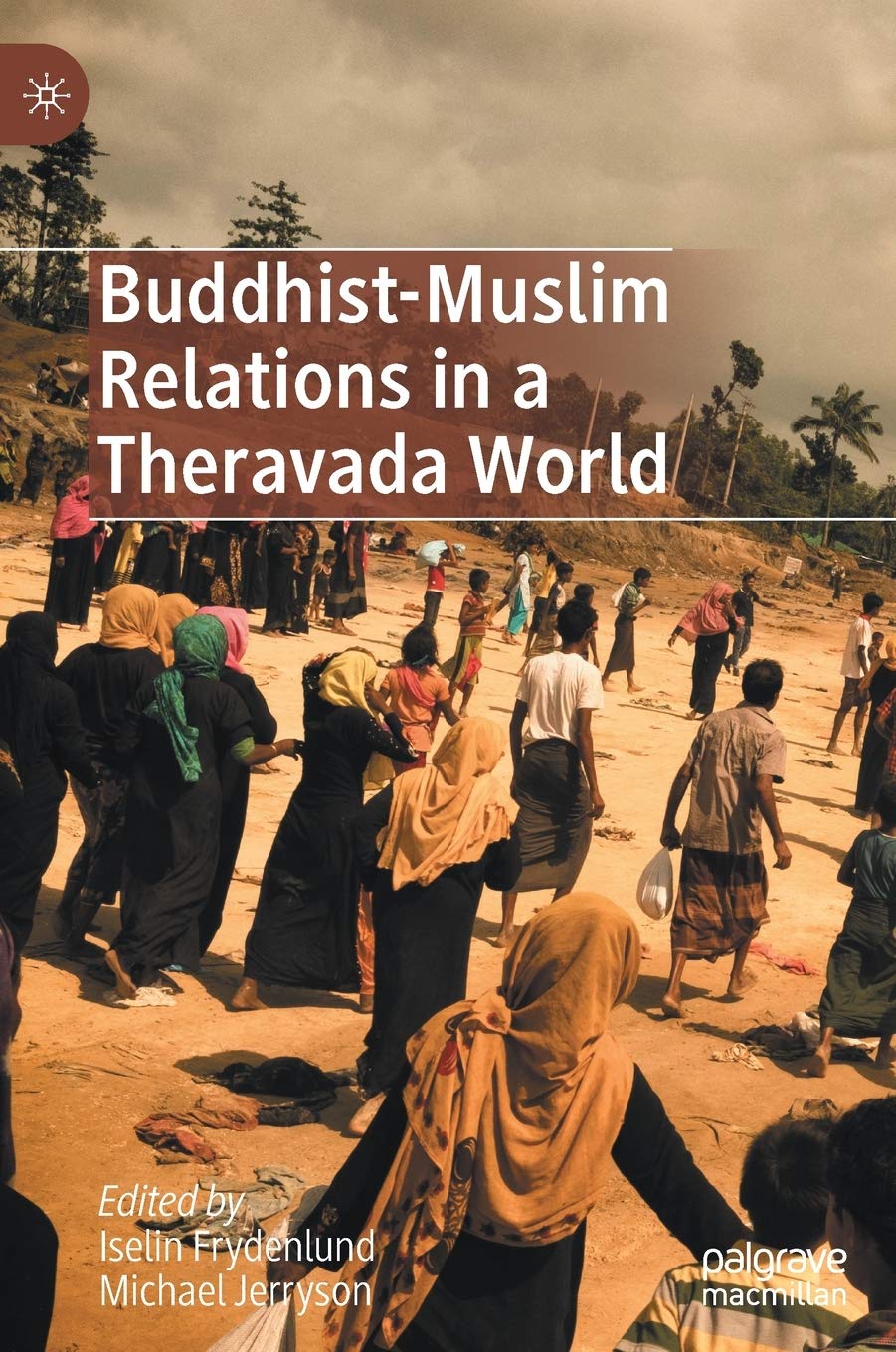 BuddhistMuslim Relations in a Theravada World,Used