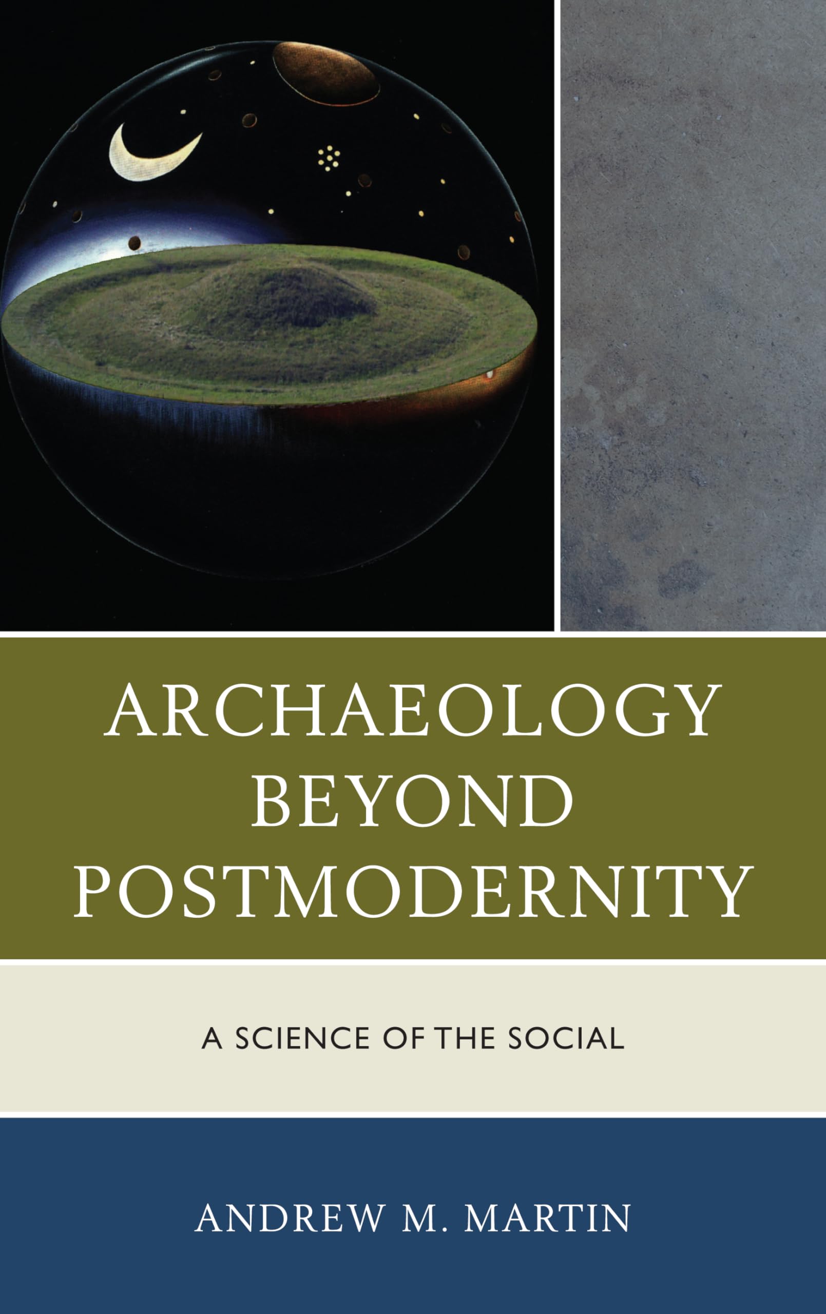 Archaeology beyond Postmodernity: A Science of the Social (Archaeology in Society),Used